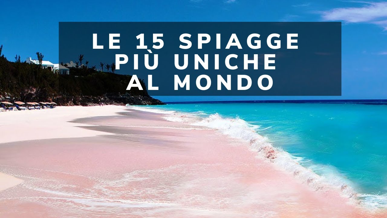 Le spiagge pi&ugrave; belle al mondo - 15 spiagge pi&ugrave; particolari e uniche al mondo