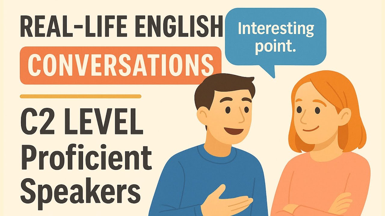 C2 English Conversation Practice | Speak English Like a Native with Real-Life Dialogues