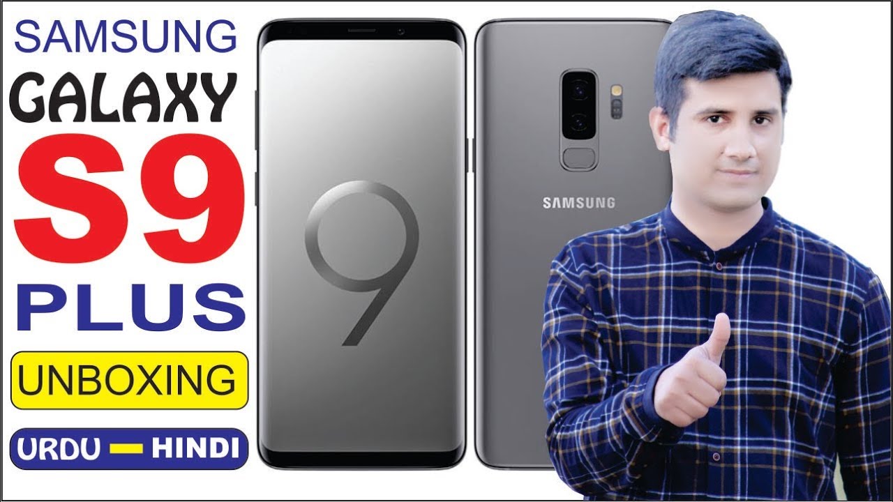 Samsung Galaxy S9 Plus Unboxing in Urdu/Hindi
