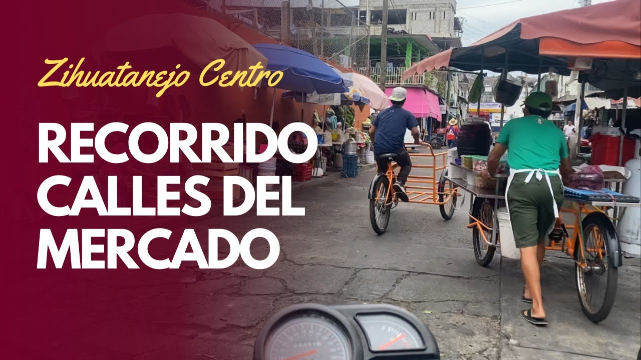 El Zihuatanejo local. As&iacute; son las calles del mercado
