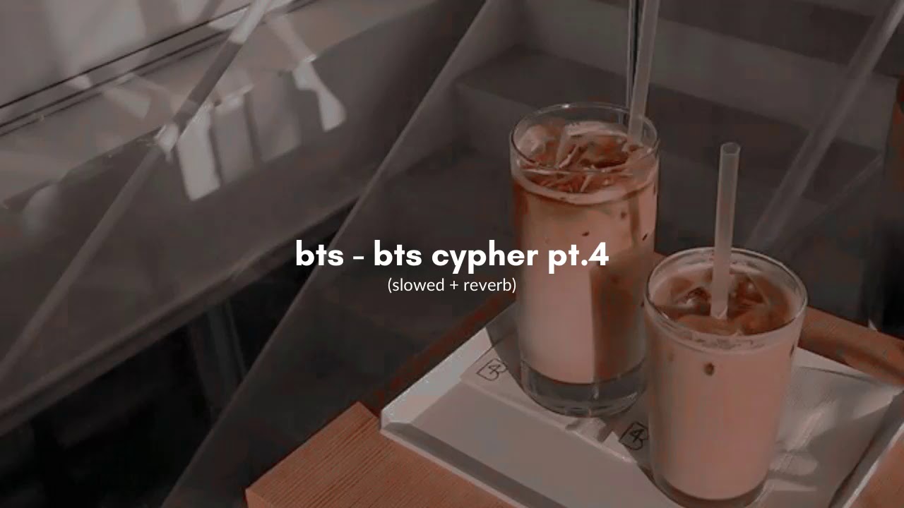 bts - bts cypher pt.4 (slowed + reverb)