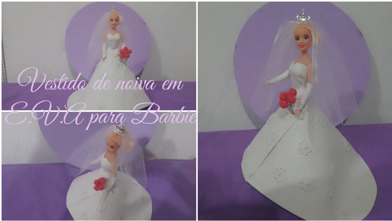 Como fazer vestido de noiva para Barbie em E.V.A