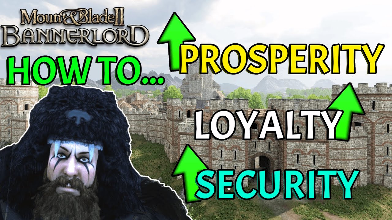 ВСЕ, ЧТО ВАМ НУЖНО ЗНАТЬ О БЕЗОПАСНОСТИ, ПРОЦВЕТАНИИ И ЛОЯЛЬНОСТИ в BANNERLORD!