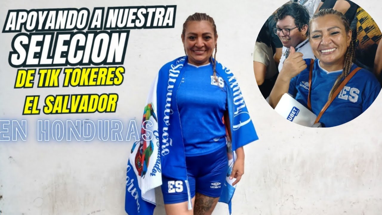 Apoyando  a nuestra selección  de tik tokere de el salvador  en  Honduras//yanira berrios 