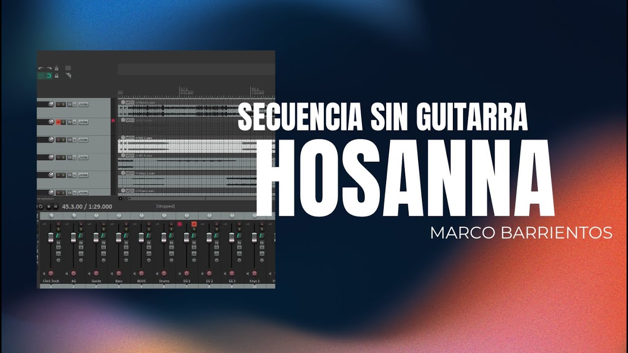 HOSANNA  / MARCOS BARRIENTOS/ SECUENCIA SIN GUITARRA- multitrack