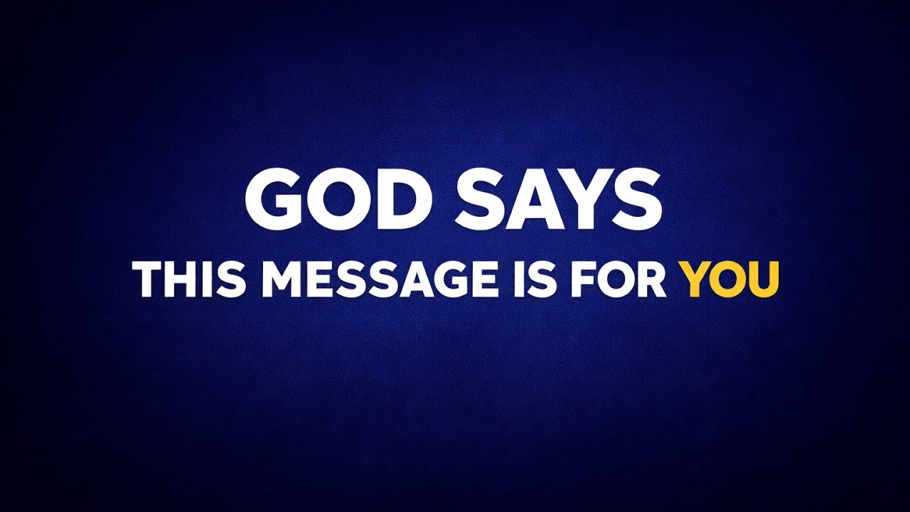 God Says: A Message of Hope, Faith & Strength | Today’s God Message