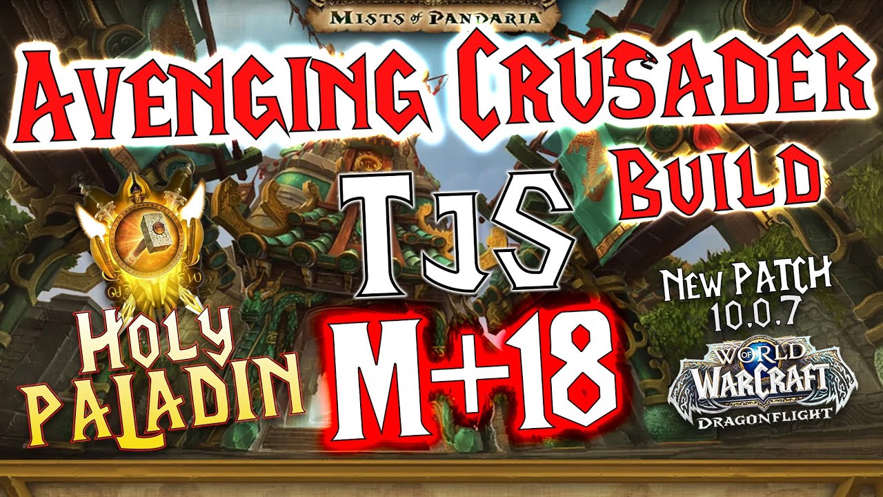 Holy Paladin PoV Gameplay TjS M+ 18 Avenging Crusader Build | Dragonflight 10.0.5 | 4K