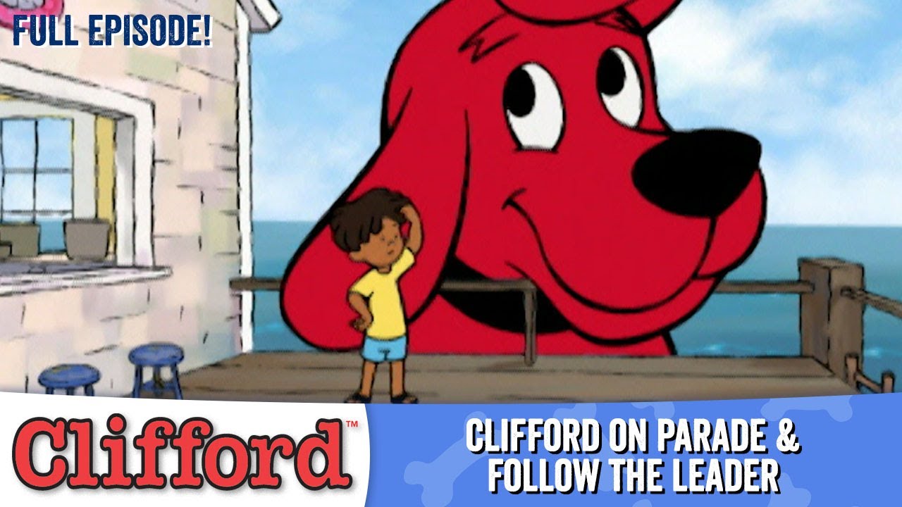Clifford 🐕🚸 - Clifford on Parade | Follow the Leader (Full Episodes - Classic Series)
