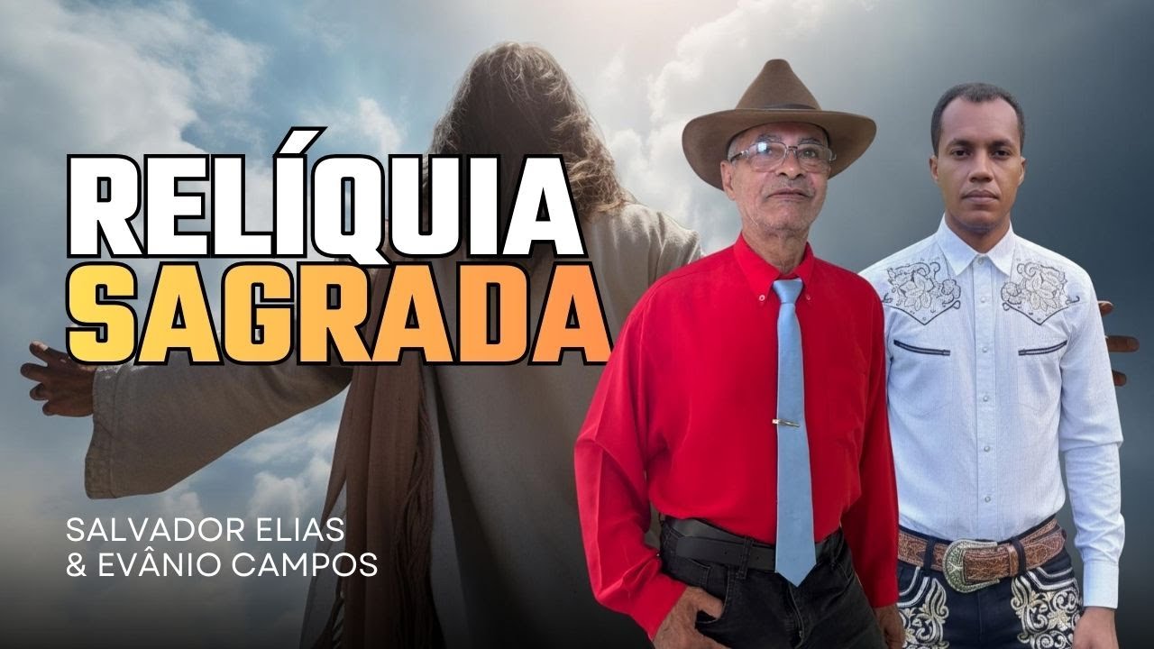 Relíquia Sagrada - Salvador Elias & Evânio Campos