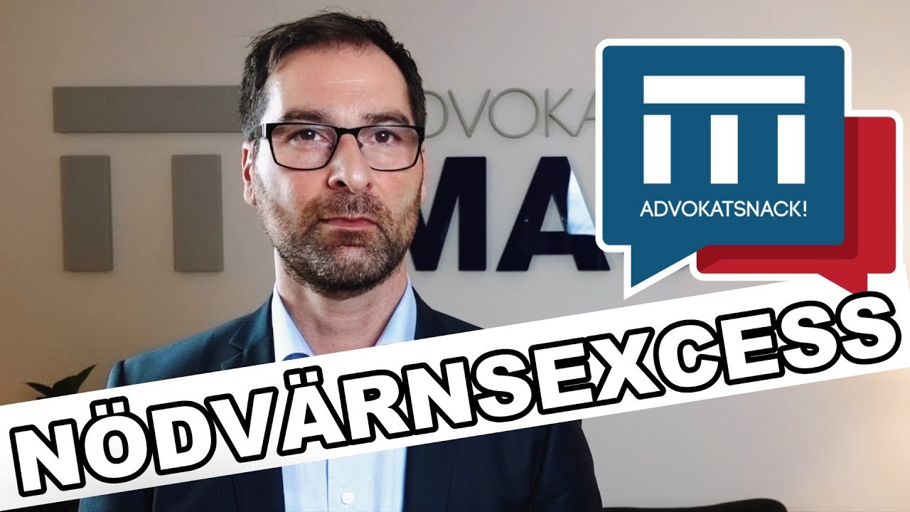 Vad Är Nödvärnsexcess? Uppenbart oförsvarligt? Avsnitt 30  - Advokatsnack!