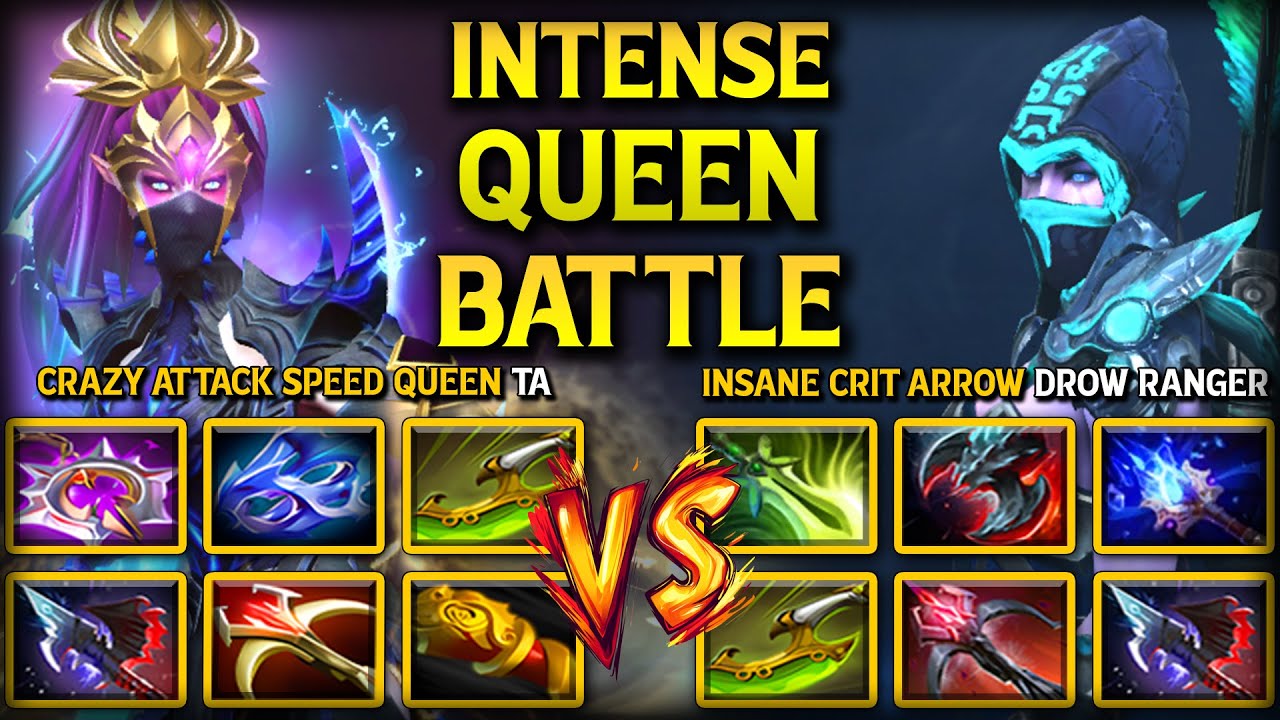INTENSE QUEEN BATTLE | Crazy Attack Speed Queen Templar Assassin Vs. Insane Crit Arrow Drow Ranger