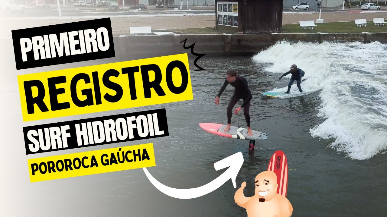 Primeiro Registro Surf HidroFoil Pororoca Gaúcha Rio Tramandaí
