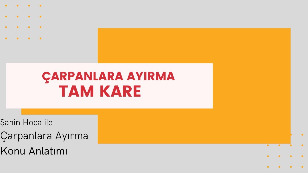 &Ccedil;ARPANLARA AYIRMA  -  Tam Kare A&ccedil;ılımı