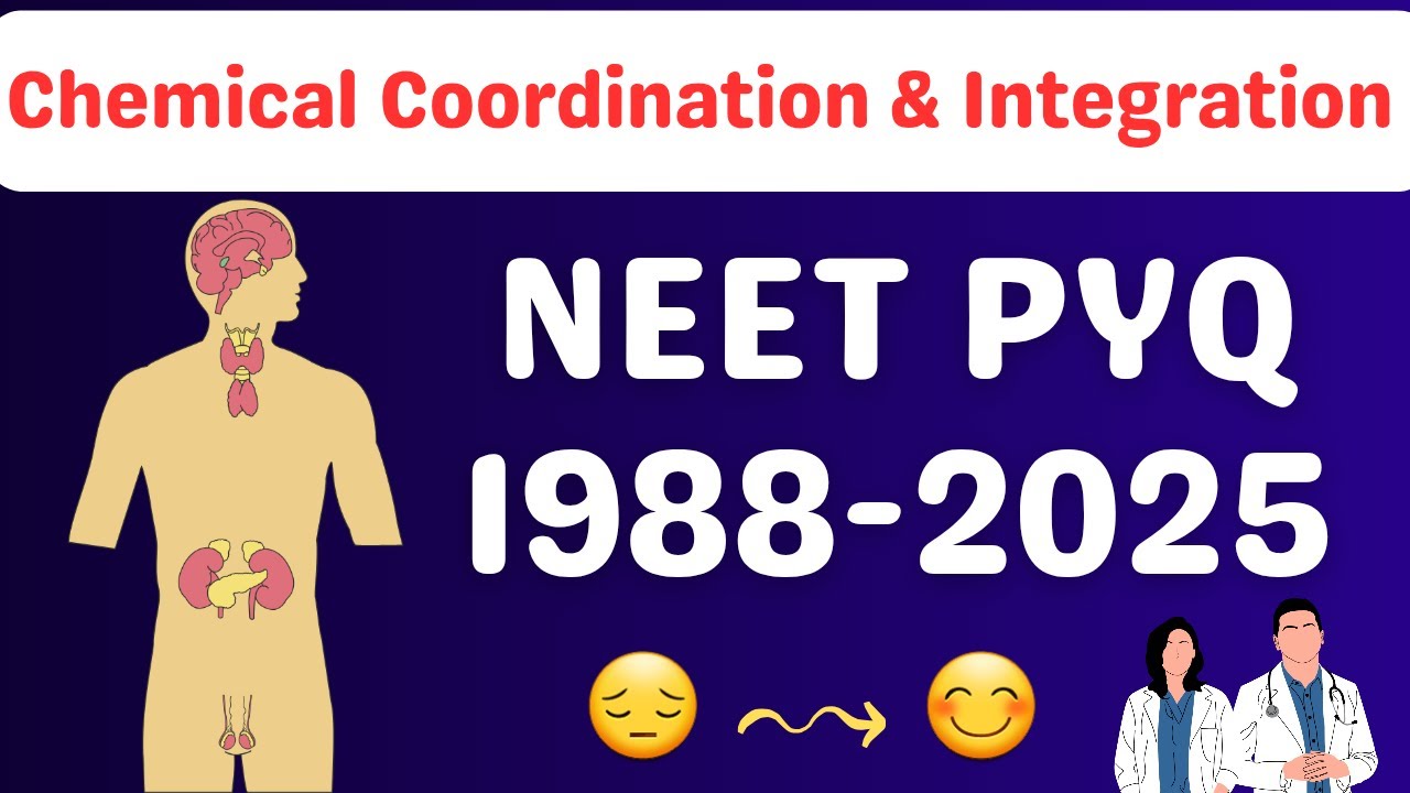 Chemical coordination and integration class 11 one shot neet pyq
