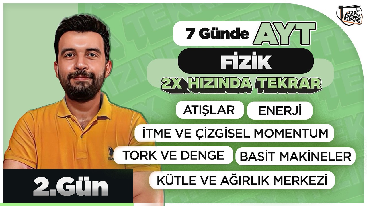 7 Günde AYT Fizik 2X Kampı | Tüm Konuları Tekrar Et | 2.Gün | #yks2026