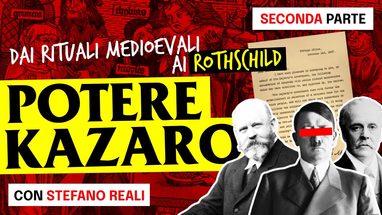 ASCHENAZITI KAZARI: dal medioevo alla dichiarazione BALFOUR-ROTHSCHILD, Pt. 2 (con Stefano Reali)