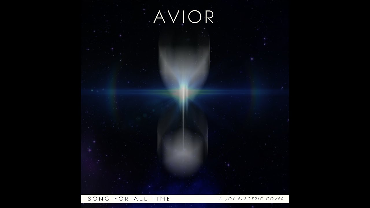 AVIOR - Song For All Time (Joy Electric Cover)