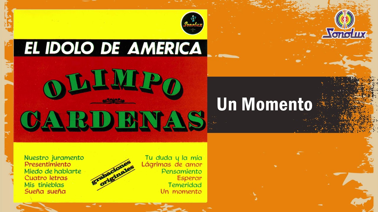 Un Momento - Olimpo Cardenas | Bolero