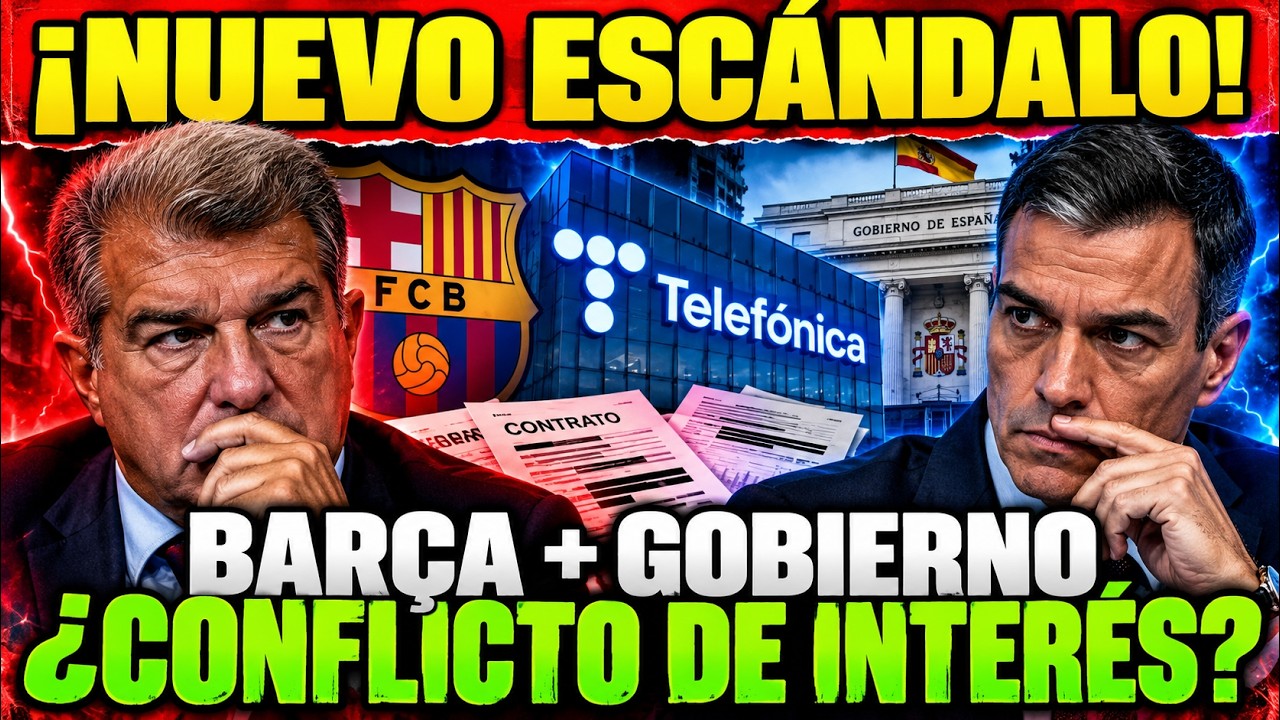 🚨🚨 &iexcl;NUEVO ESC&Aacute;NDALO! LAPORTA, TELEF&Oacute;NICA Y EL GOBIERNO: &iquest;CONFLICTO DE INTER&Eacute;S?