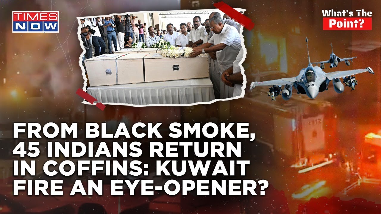 Kuwait Fire: Scary Visuals Show Plight Of Indian Migrant Workers Abroad? 45 Deaths An Eye Opener?