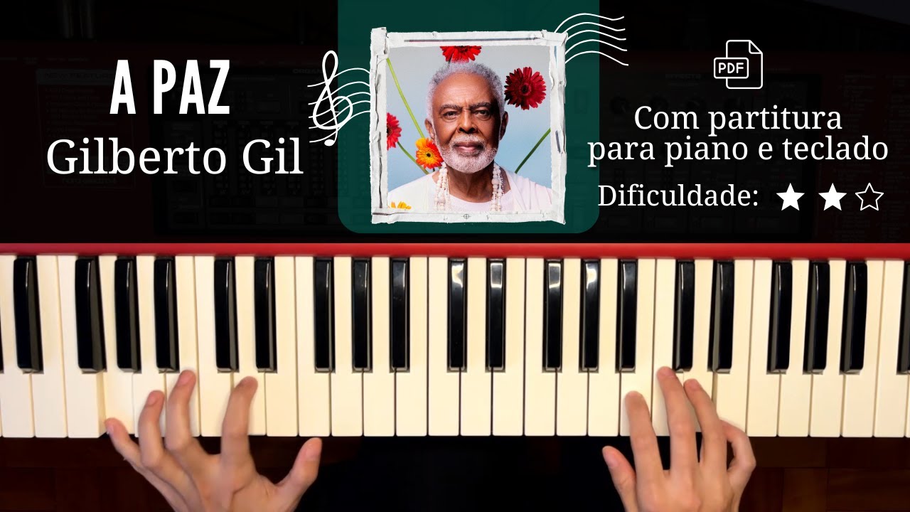 A Paz - Gilberto Gil | Com partitura para piano e teclado
