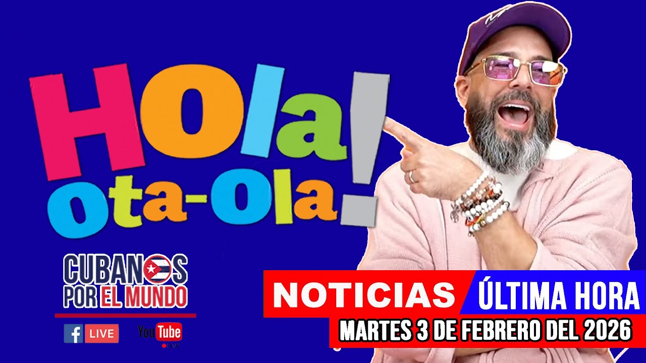Alex Otaola en vivo, noticias de Cuba - Hola! Ota-Ola (martes 3 de febrero del 2026)