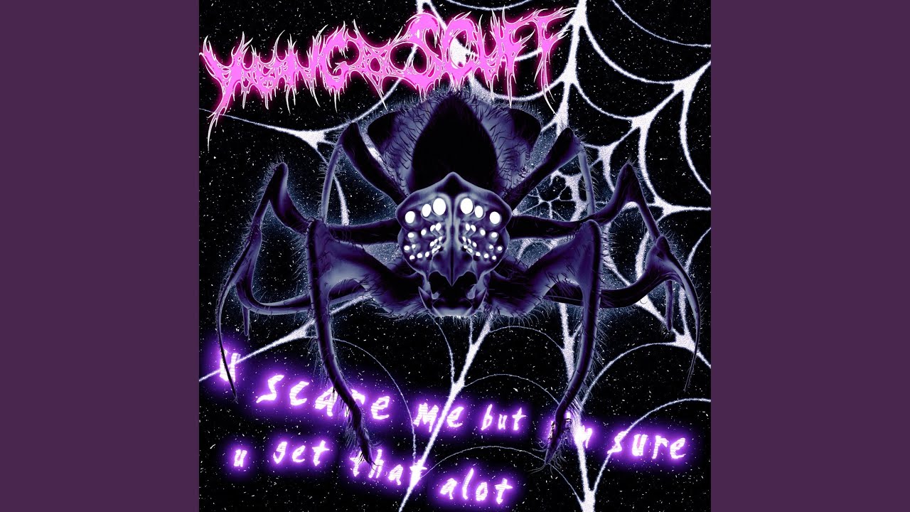 u scare me but i'm sure u get that a lot