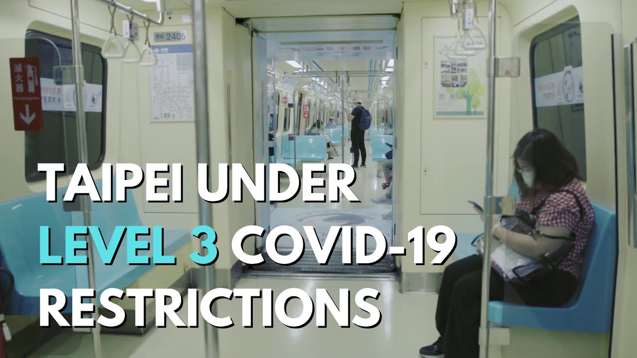 Taipei under Level 3 alert COVID-19 restrictions &mdash; Taiwan News
