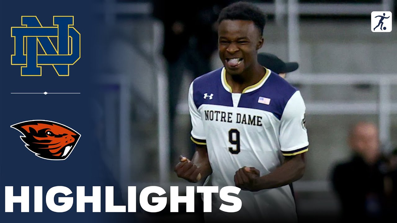 Notre Dame vs Oregon State | NCAA Men's College Cup Semi Final | Highlights - December 08, 2023