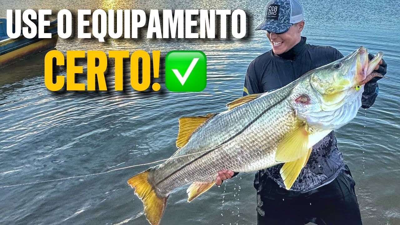 QUAL EQUIPAMENTO USAR NA PESCA DE ROBALO??? 