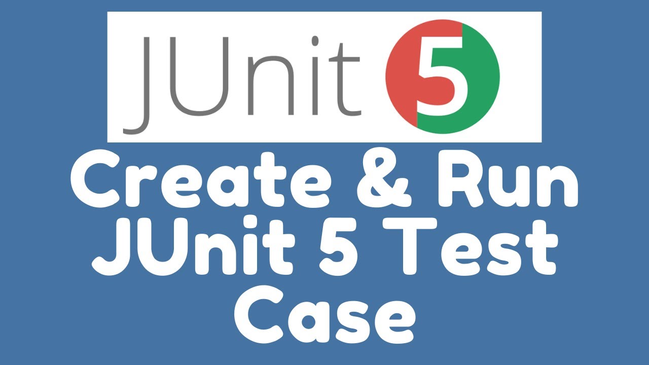 Create and Run JUnit 5 Test Case
