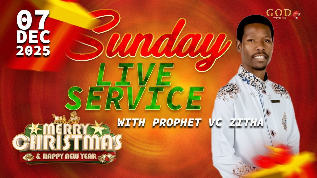 YOU ARE WATCHING LIVE SUNDAY SERVICE WITH PROPHET VC ZITHA  |  07 DECEMBER 2025