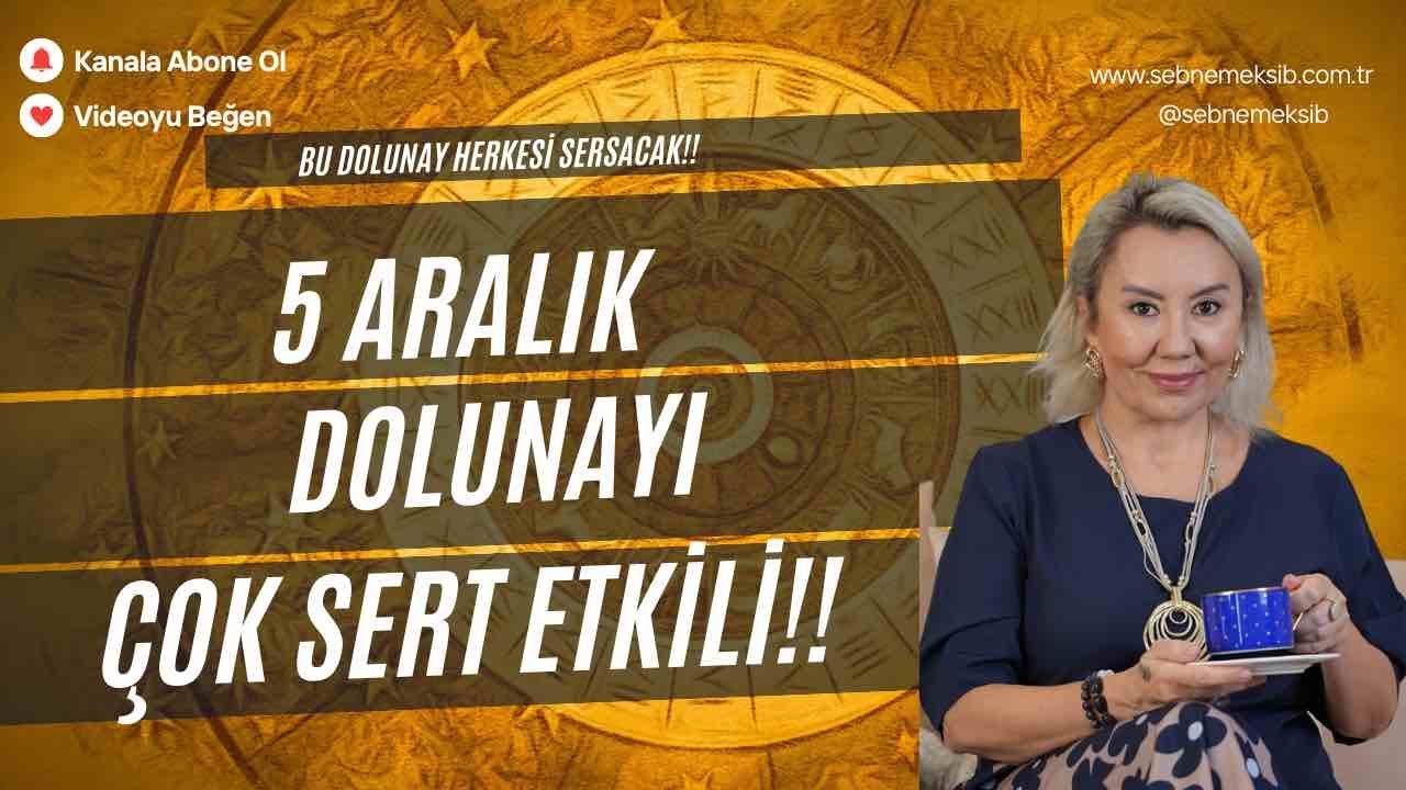5 ARALIK DOLUNAYI &Ccedil;OK SERT ETKİLİ!!