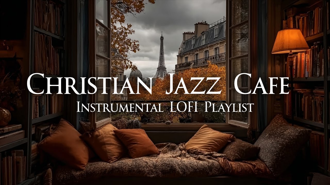 Christian Soulful Cafe Jazz – Instrumental Playlist | Relaxing Worship for Still Moments