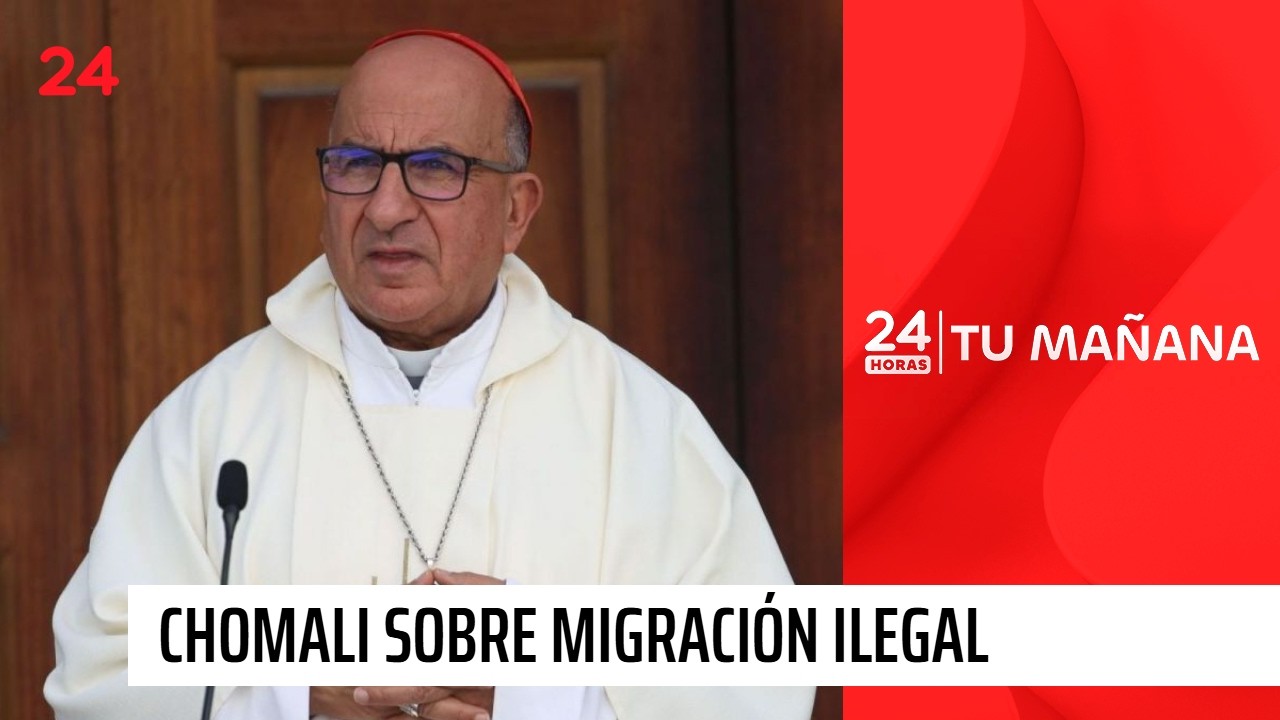 Chomali sobre migración ilegal: 