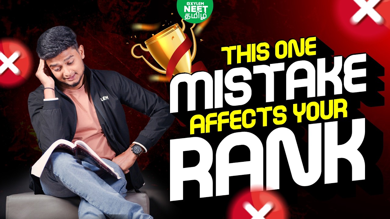 🔥This Is Where Most Students Lose Marks | 📚 This One Mistake Affects Your Rank | Xylem NEET Tamil