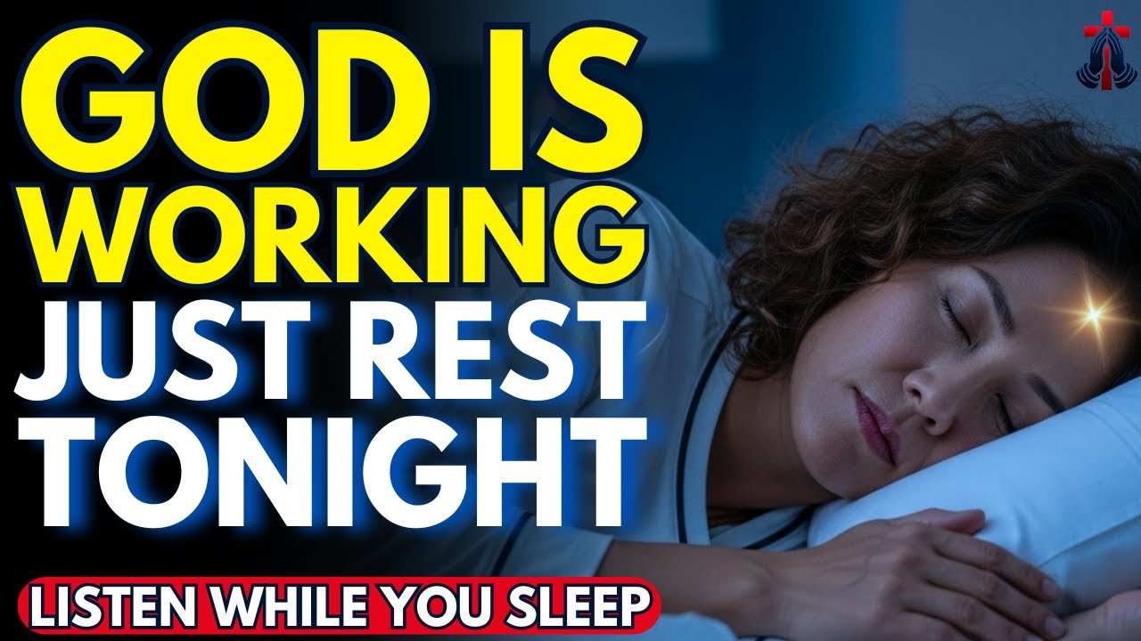 ✨ TONIGHT LET GOD WORK FOR YOU AND WAKE UP BLESSED | Prayer for Sleep | Night Prayer | Sleep Blessed