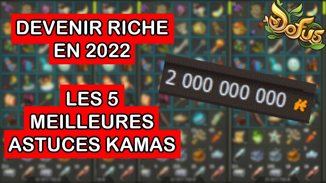 LES 5 MEILLEURES ASTUCES KAMAS POUR DEVENIR RICHE SUR DOFUS EN 2022 !