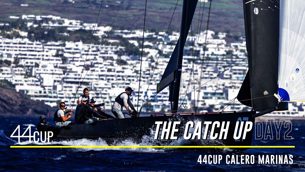 DAY 2 REPLAY - 44CUP CALERO MARINAS