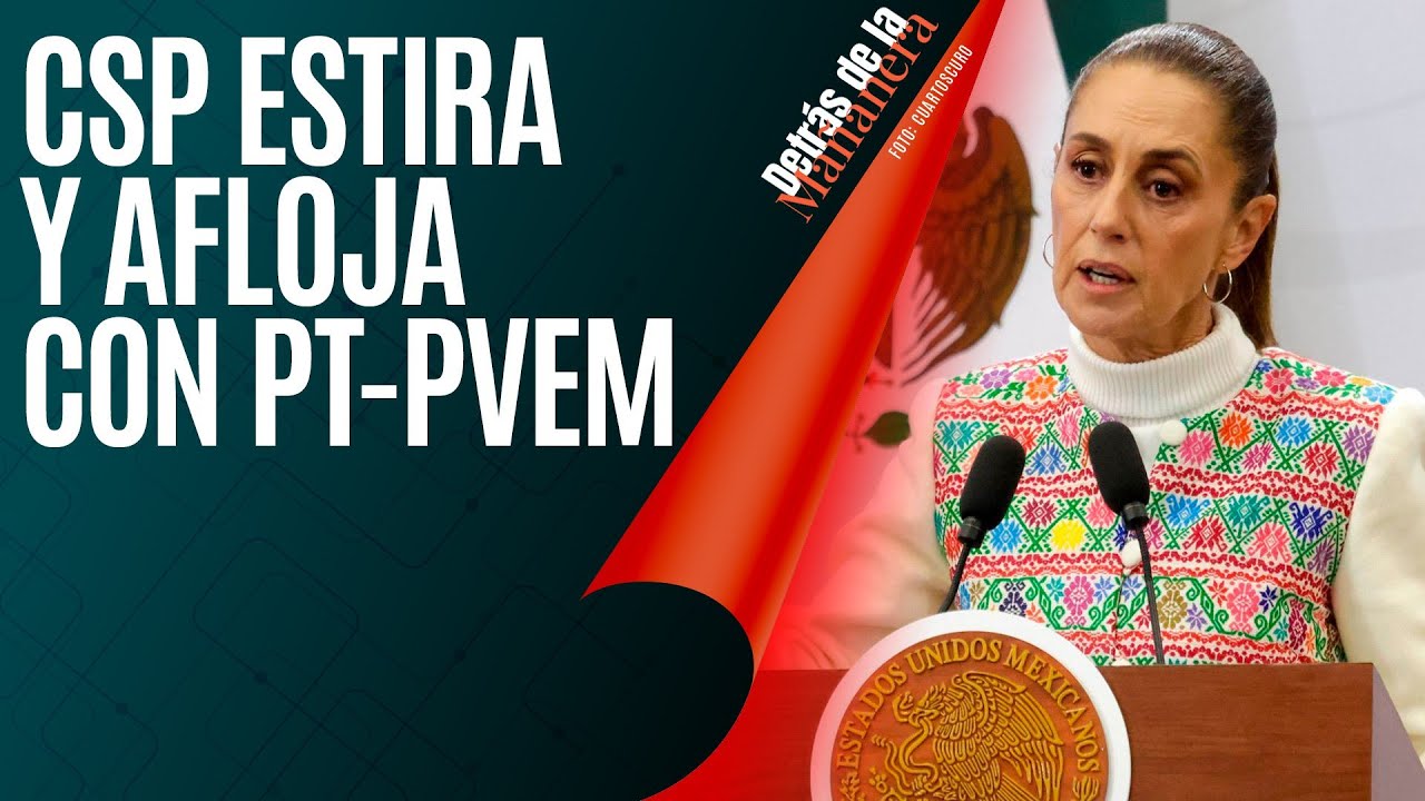 #EnVivo #DetrásDeLaMañanera ¬ El estira y afloja del Verde y PT en la Reforma electoral