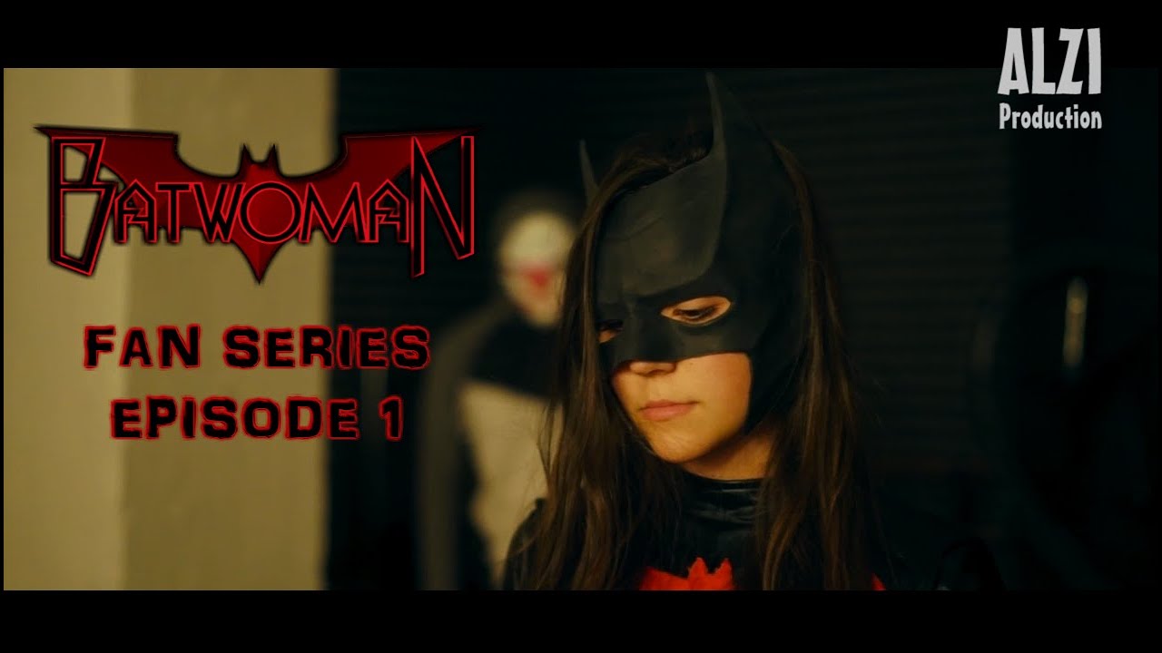 Batwoman Fan film series (Ep.1): The hunt has begun (DC Comics/Superheroine/Short movie)
