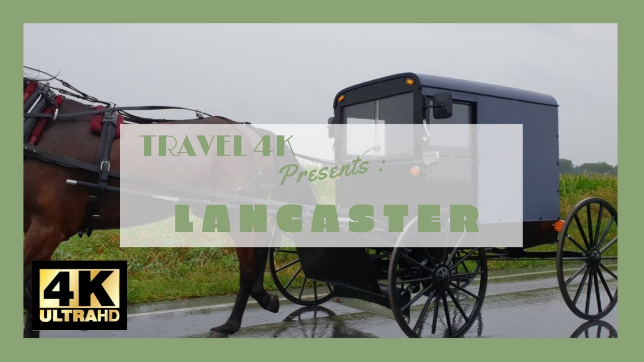 Lancaster en Pennsylvanie en 4k Ultra HD | Découvrez la ville des Amish | The amish town | Travel 4k