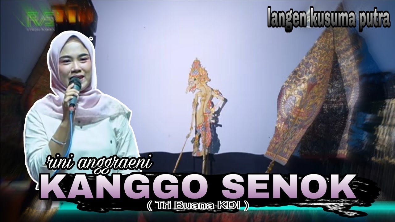 KANGGO SENOK ( TRI BUANA KDI ) // RINI ANGGRAENI // TEMBANG WAYANG LANGEN KUSUMA PUTRA