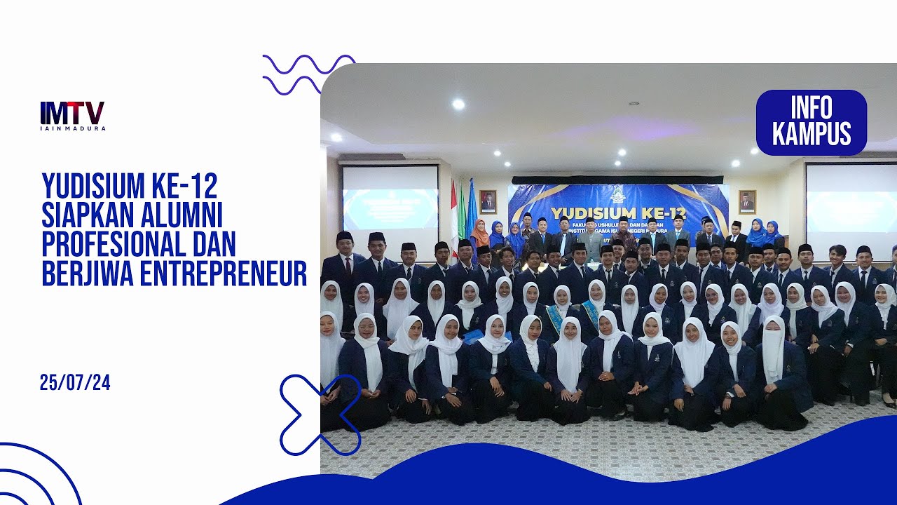 #infokampus - YUDISIUM KE-12 SIAPKAN ALUMNI PROFESIONAL DAN BERJIWA ENTREPRENEUR