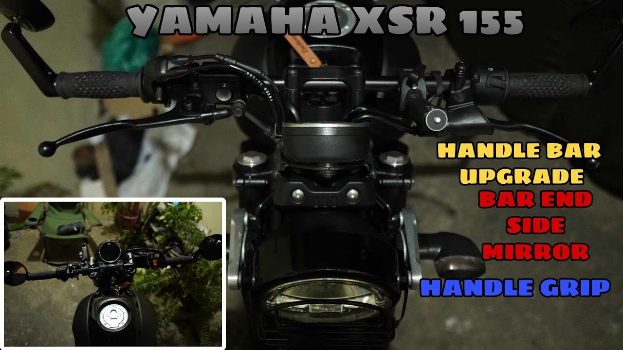 STRGHT HANDLE BAR, BAR END SIDE MIRROR, HANDLE GRIP INSTALLATION/REMOVAL/UPGRADE. YAMAHA XSR 155