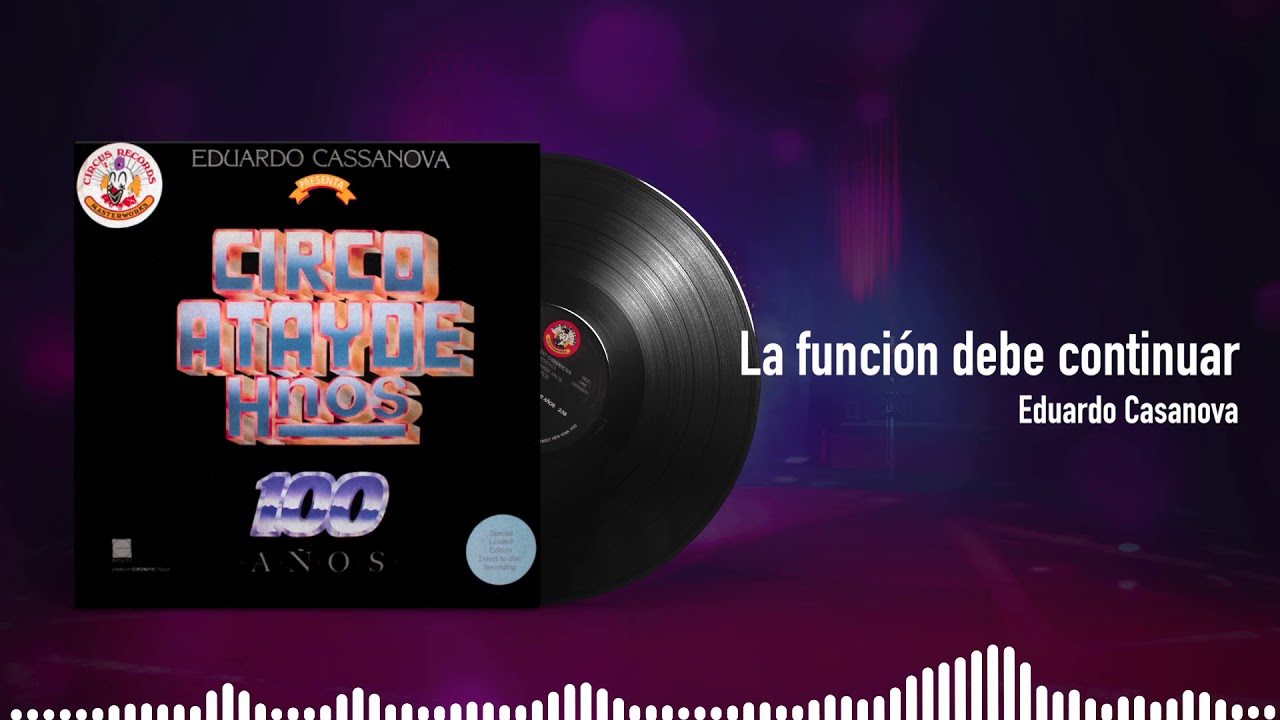 La función debe continuar - Circo Atayde 100 años