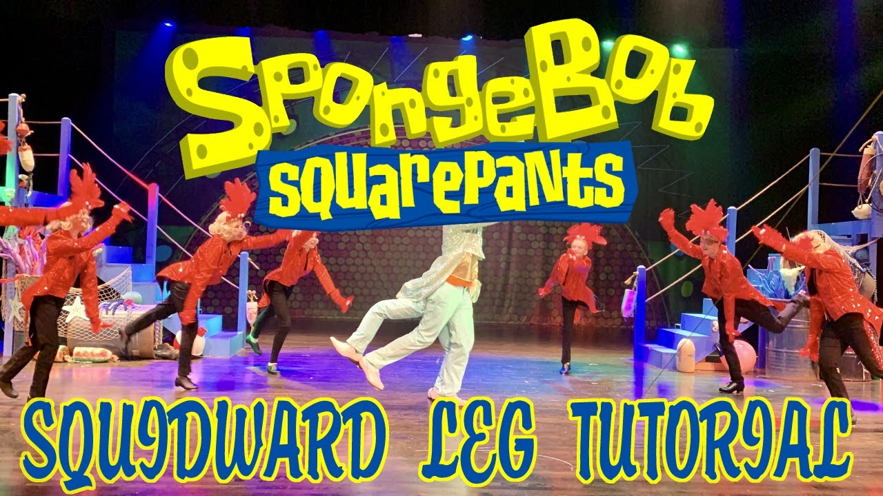 SpongeBob the Musical: Squidward Legs Tutorial