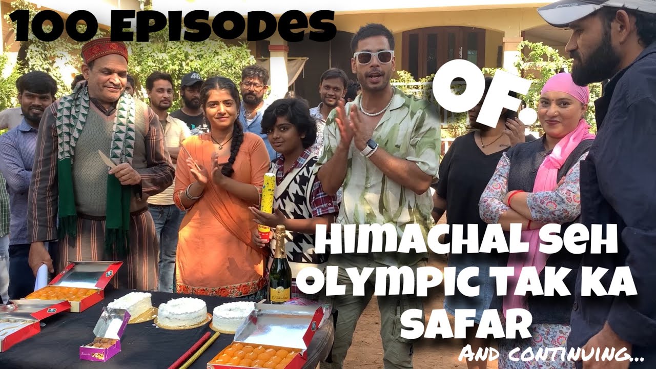 HSOTKS VLOG 54 || Celebrating 100 episodes of HIMACHAL SEH OLYMPIC TAK KA SAFAR !