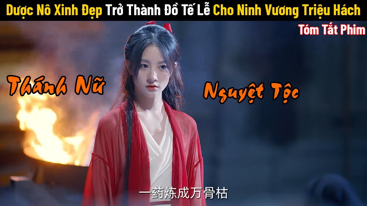 Review Phim: Dược Nô Xinh Đẹp Hóa Ra Lại Là Thánh Nữ Của Nguyệt Tộc | Phim Cổ Trang Trung Quốc