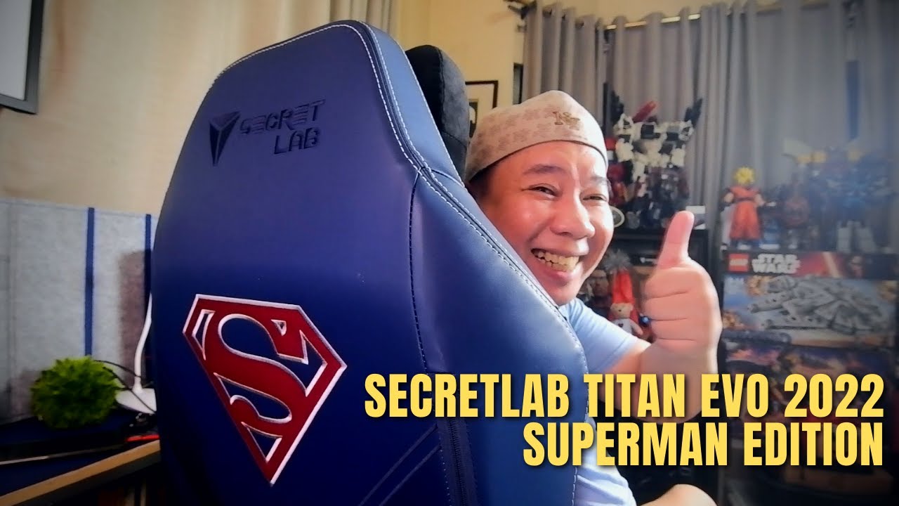 SECRETLAB TITAN EVO 2022 SUPERMAN EDITION  - UNBOXING, ASSEMBLY, TEST AND TRY